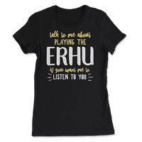 Smiješna majica Erhu - želite da vas slušam