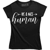 Budite lijep ljudski inspirativni citat ženske košulje za poklon