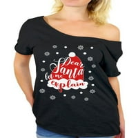 Neugodni stilovi Dragi Santa, dozvolite mi da objasnim majicu na ramenu ženska majica Santa Hat za prevelicu