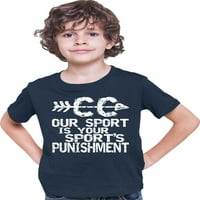Idi na naš sport je kazna vašeg sporta Cross Country Majica MENS Women Youth