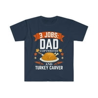 Poslovi tata Copywriter Turska Carver unise majica S-3XL Dan zahvalnosti