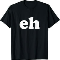 Košulja koja piše majica EH