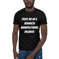 3xl Trust mi IM napredno proizvodno inženjer majica kratkog rukava majica s nedefiniranim poklonima