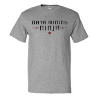 Rudarstvo podataka Ninja majica Funny TEE poklon
