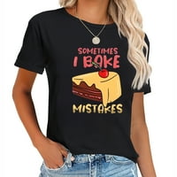 Greške zakupite tortu Ljubitelj za žene Ženski grafički majica, majica kratkih rukava s trendi ispisanim