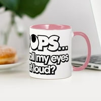 Cafepress - Oops, jesam li prevrnuo oči glasno - OZ keramička krigla - Novelty caffe čaj čaj