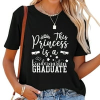 Ova princeza je vrtić diplomirani diplomirani gradoutirani ženski vrhovi - stilska grafička majica za
