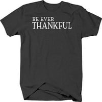 Ikad zahvalan Dan zahvalnosti Thirt majica za muškarce 2xl tamno siva