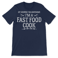 Funny Fast Food Cook košulja za muškarce i žene - fenomenalno