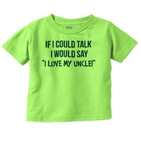 Kad bih mogao razgovarati, rekao bih da volim moj ujak Toddler Boy Girl majica, dječja dječja dječaka