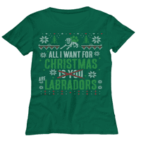 Smiješna ružna božićna majica s kratkim rukavima - sve što želim su labrador-ov vlasnici pasa Božićna