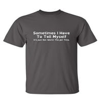 Ponekad moram reći muškarcima majica noviteta sarkastička humka grafička urnebesna majica