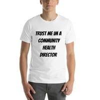 Verujte mi da sam zdravstvena majica zdravlja u zajednici kratkih rukava pamučna majica od nedefiniranih