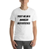 2xl vjerujte mi im menadžer biostatistika s kratkim rukavom pamučnom majicom majicom od strane nedefiniranih