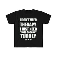 Ne trebate terapiju trebate ići u Tursku unise majicu S-3XL odmor