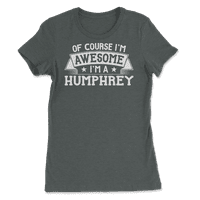 Humphrey majica prije ili prezime - naravno da sam sjajan