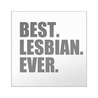 Cafepress - Najbolja lezbijska ikad naljepnica - Square naljepnica 3 3