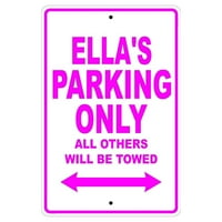 Ella's Parking samo svi ostali će vući naziv poklon Novelty Metal Aluminium 18 X24 znak