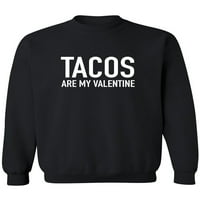Tacos su moja dukserica za valentinovo