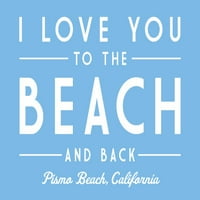 Plaža Pismo, Kalifornija, volim te do plaže i nazad