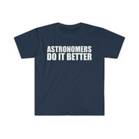 Astronomi rade bolje unise majica s-3xl diplomiranom diplomskom astronomijom