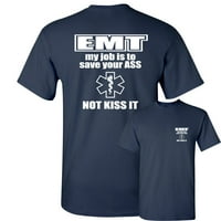 TEE Hunt Emt Moj posao je uštedjeti sarkastičnu majicu Funny Ems Paramedic Muška košulja Novelty, Mornary