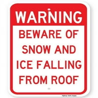 Pazite na snijeg i led koji padaju sa krovnog znaka 12 x18 npr