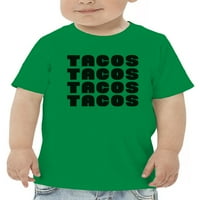 Tacos. Majica Majica Toddler -Goatdeals Designs, Toddler