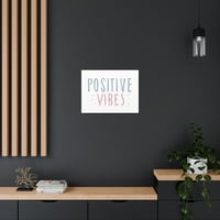 Inspirational Wall Art Pozitivne vibracije motivacijsko zidni dekor za kućnu kancelariju teretana nadahnjujući