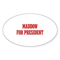 Cafepress - Maddow za predsjednika - naljepnica