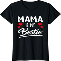 Mama je moja bestie najbolja prijateljica smiješna bff mama mammy majica majica