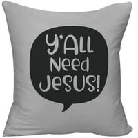 'Svi potreba Isus citira smiješna vjerska crkva ukrasna bacanja jastuk jastuk jastuk sive smiješan poklon