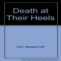 Unaprijed posjedovala smrt u njihovim potpeticama, hardceover Margaret Goff Clark