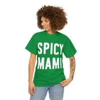 Spicy mami majčin majica Unise grafička majica