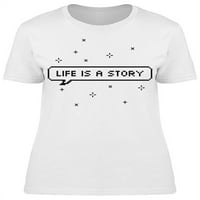 Život je priča majica za priču --Image by Shutterstock, ženska mala