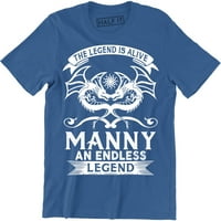 Legenda je živa manny beskrajna legenda - nevjerojatna majica zmajeva dizajna