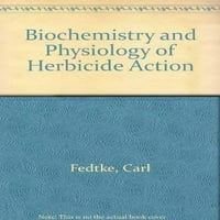 Biohemija i fiziologija herbicidne akcije, preteran Hardcover Carl Fedtke