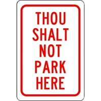 TRAIL & SHAREHOUSE - Thou Neće parkirati ovdje potpisat q Aluminijski znak Ulično odobreno Znak 0. Debljina