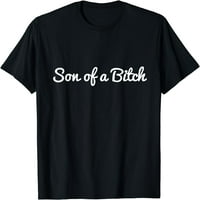 Košulja koja piše sin kučke majica smiješan sarkazam