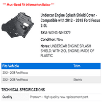 Poklopac štitnika za prskanje motora na području motora - kompatibilan sa - Ford Focus 2.0L 2017