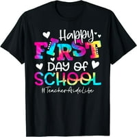 Tie Učiteljiteljski učitelj Aide sretan prvi dan školske duhovite majice