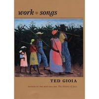 Radne pjesme u vlasništvu Ted Gioia