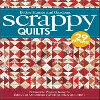 Unaprijed vlasništvo Scrapppy Quilts: Omiljeni projekti urednika američkog patchwork-a i prekrivajući