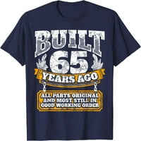 Smiješna 65. rođendanska majica B-Dnevni poklon izrekao šalu starosnu godinu