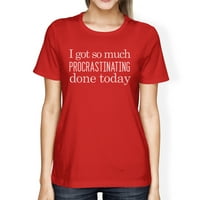 Odlukacija Danas Funny izreka majica poklon za žene crveno
