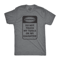 Muške ne diraju moje alate ili moju kćer Thirt Oby Daye Tee za momke - XXL grafičke teže
