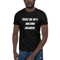 Vjerujte mi im inženjer mašine kratkih rukava pamučna majica s nedefiniranim poklonima